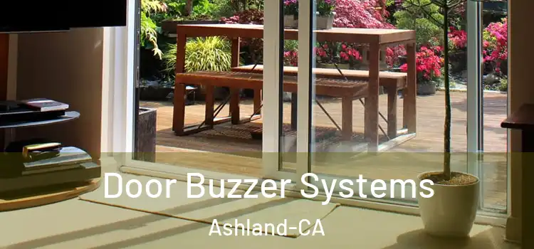  Door Buzzer Systems Ashland-CA