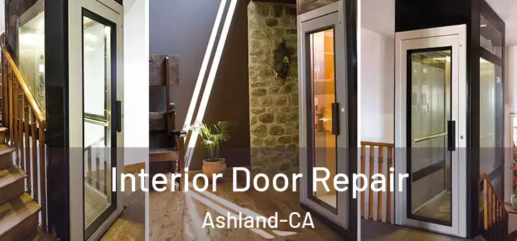  Interior Door Repair Ashland-CA