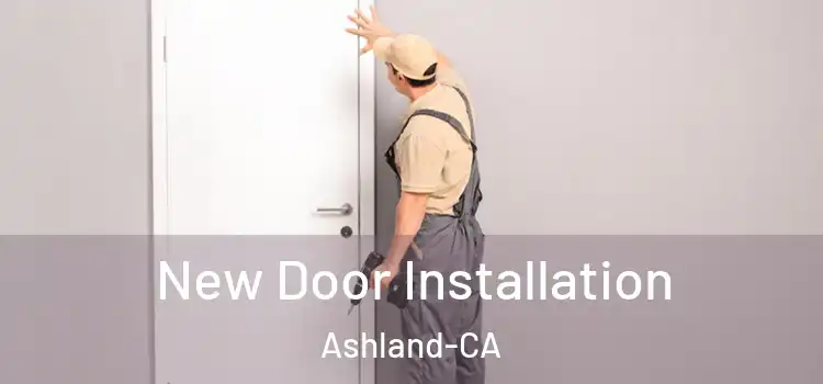  New Door Installation Ashland-CA